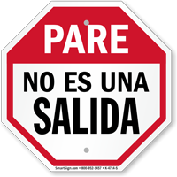 Pare No Es Una Salida, Spanish Stop Sign