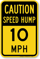 Speed Hump 10 Mph Caution Sign