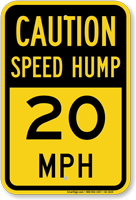 Speed Hump 20 Mph Caution Sign