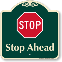 Stop Ahead Signature Sign