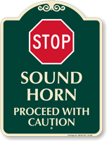 Stop, Sound Horn, Proceed With Caution Signature Sign