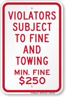 Violators Subject To $250 Fine & Towing Sign