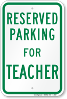 Parking Space Reserved For Teacher Sign