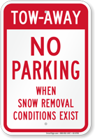 Tow-Away When Snow Removal Conditions Exist Sign