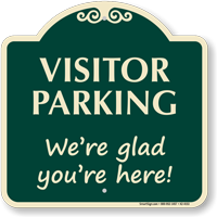 Visitor Parking We Are Glad Signature Sign