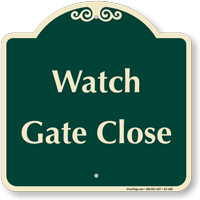 Watch Gate Close Signature Sign