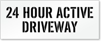 24 Hour Active Driveway Pavement Stencil