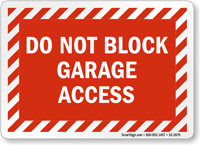 Do Not Block Garage Access Garage Parking Sign