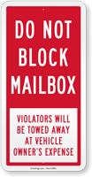 Do Not Block Mailbox Vehicles Towed Away Sign