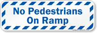 No Pedestrians On Ramp Sign