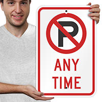 Any Time (no parking symbol) Signs
