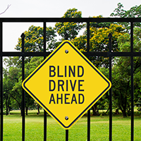 Blind Drive Ahead Diamond Shaped Signs