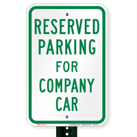 Parking Space Reserved For Company Car Signs