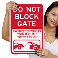 Dont Block Gate, Unauthorized Vehicles Towed Signs