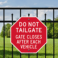 Dont Tailgate, Gate Closes Signs