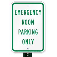 Emergency Room Parking Only Parking Lot Signs