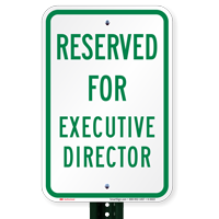 Reserved For Executive Director Signs