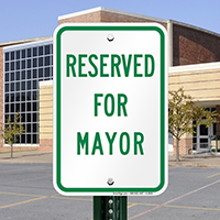 RESERVED FOR MAYOR Signs