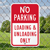 No Parking Loading & Unloading Only Signs