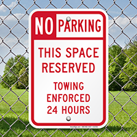 Space Reserved No Parking, Towing Enforced Signs