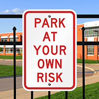 Park at Own Risk Signs
