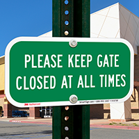 Please Keep Gate Closed At All Times Signs
