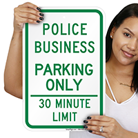 Police Business Parking Only 30 Minute Limit Signs