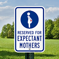 Reserved For Expectant Mothers Signs