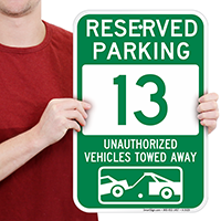 Reserved Parking 13 Unauthorized Vehicles Towed Away Signs