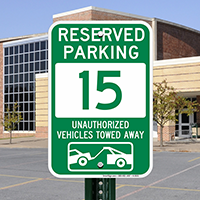 Reserved Parking 15 Unauthorized Vehicles Towed Away Signs