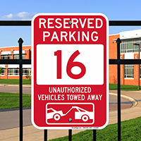 Reserved Parking 16 Unauthorized Vehicles Tow Away Signs