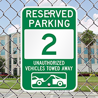 Reserved Parking 2 Unauthorized Vehicles Towed Away Signs