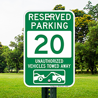 Reserved Parking 20 Unauthorized Vehicles Towed Away Signs