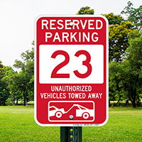 Reserved Parking 23 Unauthorized Vehicles Tow Away Signs