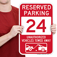 Reserved Parking 24 Unauthorized Vehicles Tow Away Signs