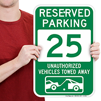 Reserved Parking 25 Unauthorized Vehicles Towed Away Signs