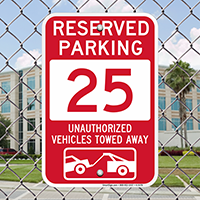 Reserved Parking 25 Unauthorized Vehicles Tow Away Signs