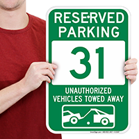Reserved Parking 31 Unauthorized Vehicles Towed Away Signs