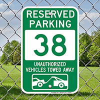 Reserved Parking 38 Unauthorized Vehicles Towed Away Signs