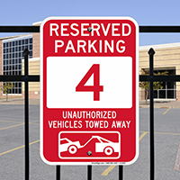 Reserved Parking 4 Unauthorized Vehicles Tow Away Signs