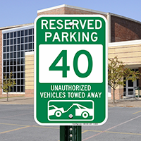Reserved Parking 40 Unauthorized Vehicles Towed Away Signs