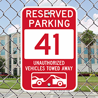 Reserved Parking 41 Unauthorized Vehicles Tow Away Signs