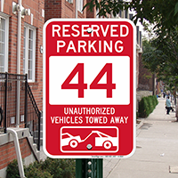 Reserved Parking 44 Unauthorized Vehicles Tow Away Signs