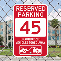 Reserved Parking 45 Unauthorized Vehicles Tow Away Signs