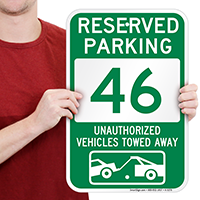 Reserved Parking 46 Unauthorized Vehicles Towed Away Signs