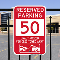 Reserved Parking 50 Unauthorized Vehicles Tow Away Signs