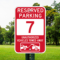 Reserved Parking 7 Unauthorized Vehicles Tow Away Signs