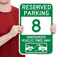 Reserved Parking 8 Unauthorized Vehicles Towed Away Signs