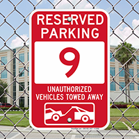 Reserved Parking 9 Unauthorized Vehicles Tow Away Signs