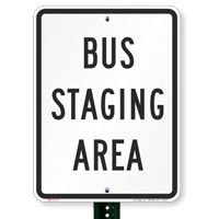 BUS STAGING AREA Signs